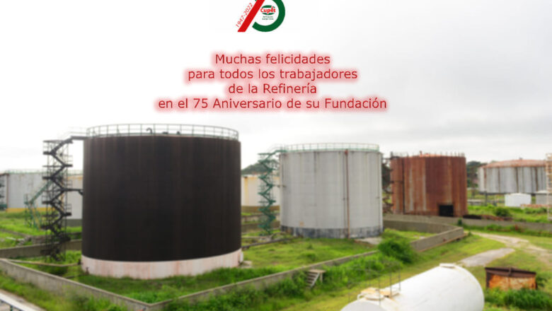 Refinería Sergio Soto: 75 años de historia y producción