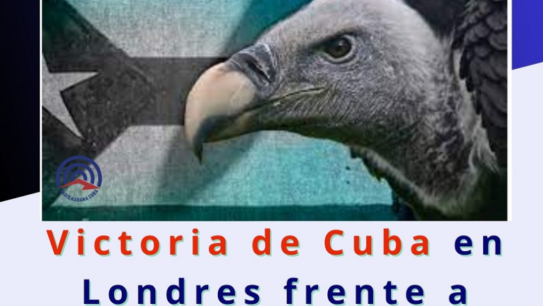 Victoria de Cuba en Londres frente a Fondos Buitres