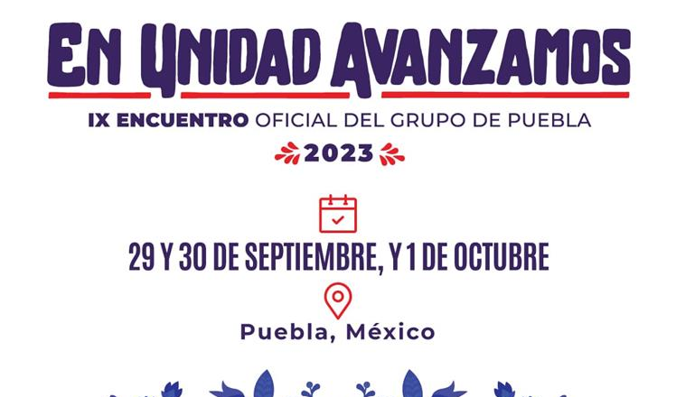 Comienza en México el IX Encuentro del Grupo de Puebla