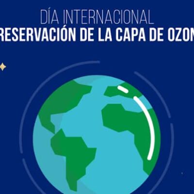16 de septiembre: Día Internacional de la Preservación de la Capa de Ozono