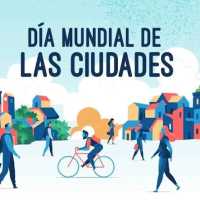 31 de octubre: Día Mundial de las Ciudades
