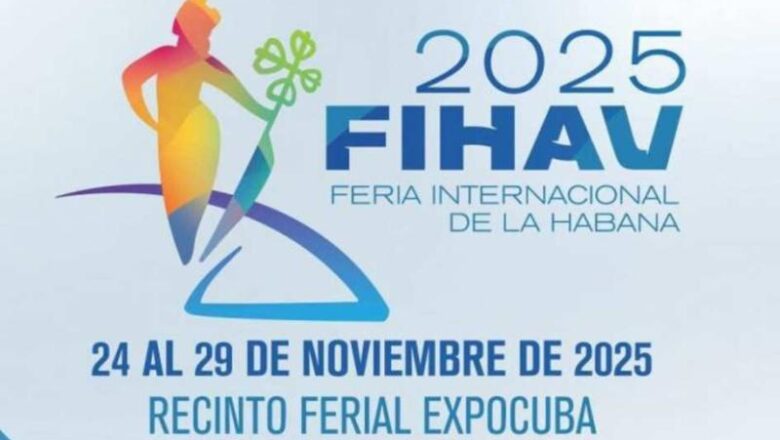 Comienza hoy en La Habana Fihav 2025