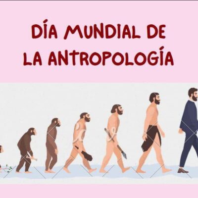  Día Mundial de la Antropología