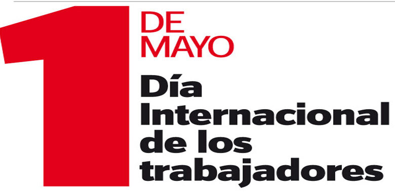 Primero de Mayo, Historia y compromiso con los trabajadores.